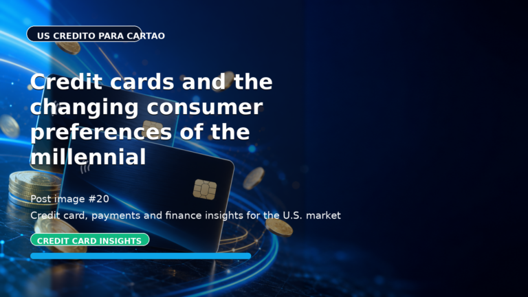 Credit cards and the changing consumer preferences of the millennial generation in the US