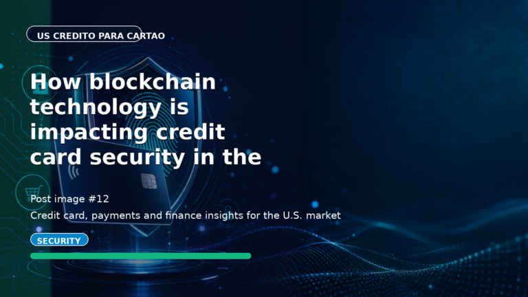 How blockchain technology is impacting credit card security in the US!