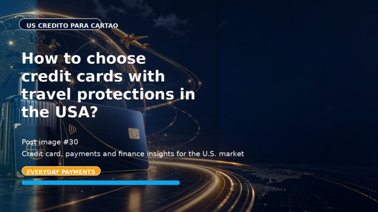 How to choose credit cards with travel protections in the USA?