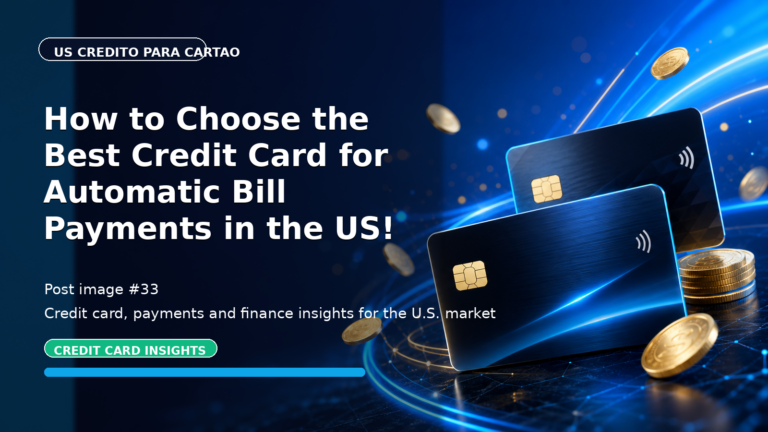 How to Choose the Best Credit Card for Automatic Bill Payments in the US!