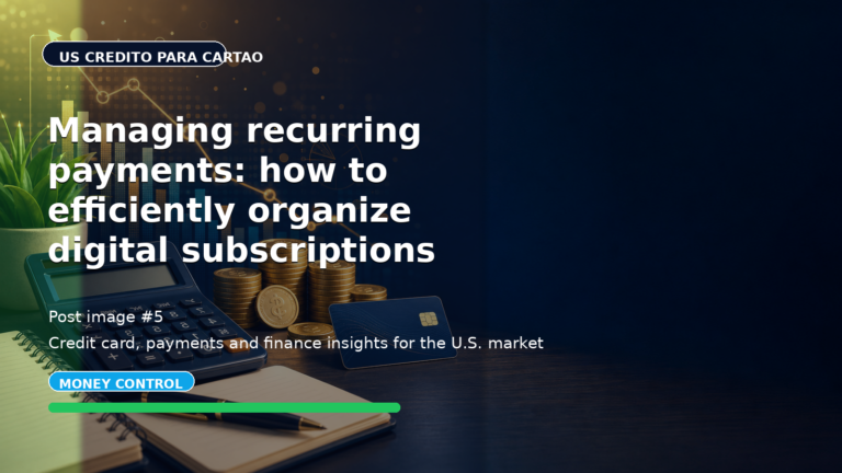 Managing recurring payments: how to efficiently organize digital subscriptions