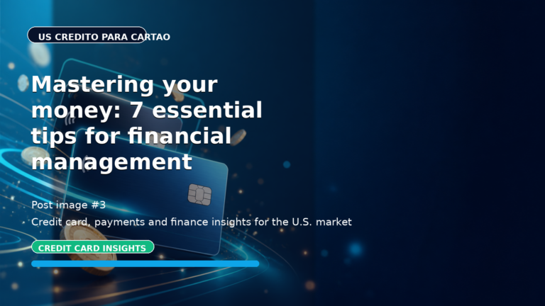 Mastering your money: 7 essential tips for financial management success