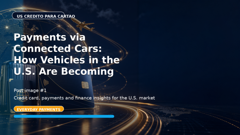 Payments via Connected Cars: How Vehicles in the U.S. Are Becoming Digital Wallets on Wheels