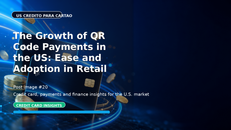 The Growth of QR Code Payments in the US: Ease and Adoption in Retail