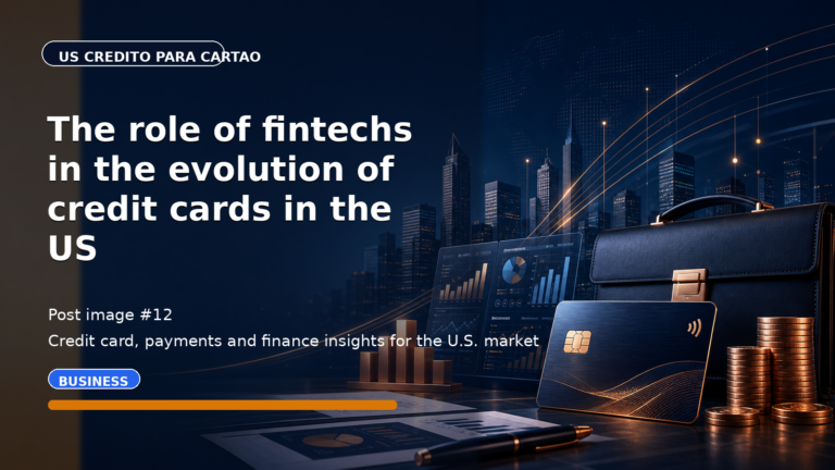 The role of fintechs in the evolution of credit cards in the US