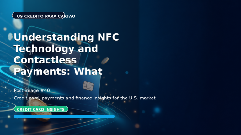 Understanding NFC Technology and Contactless Payments: What USA consumers need to know