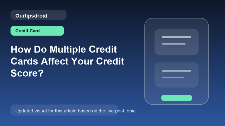 How Do Multiple Credit Cards Affect Your Credit Score?