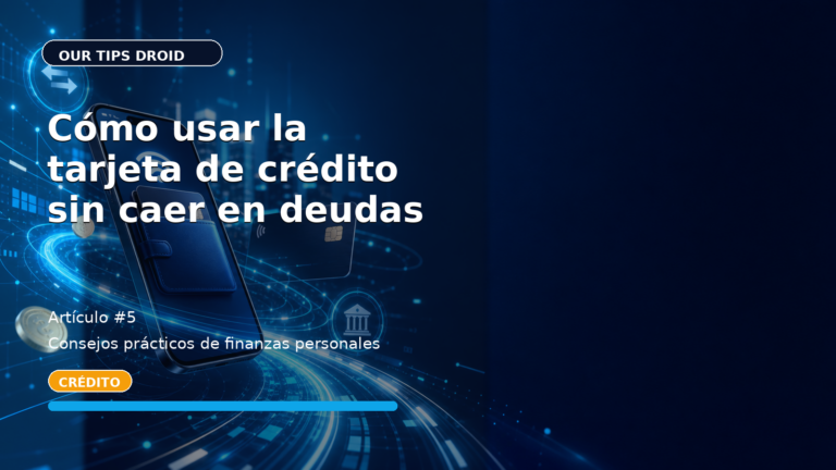 Cómo usar la tarjeta de crédito sin caer en deudas
